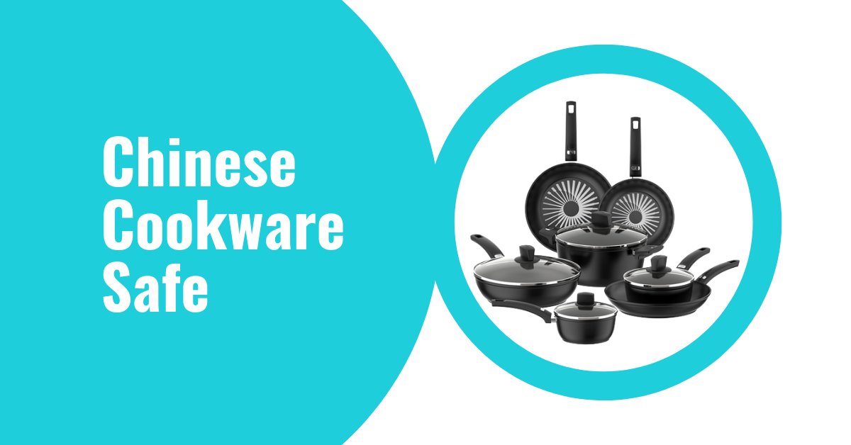 Is Cookware Made in China Safe